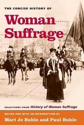 Cover Art for 9780252072765, The Concise History of Woman Suffrage by Mary Jo Buhle, Paul Buhle