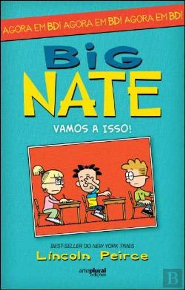 Cover Art for 9789896920630, Big Nate - Vamos A Isso! by Lincoln Peirce