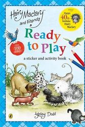 Cover Art for 9781776958047, Hairy Maclary and Friends Ready to Play: A Sticker Activity Book by Lynley Dodd