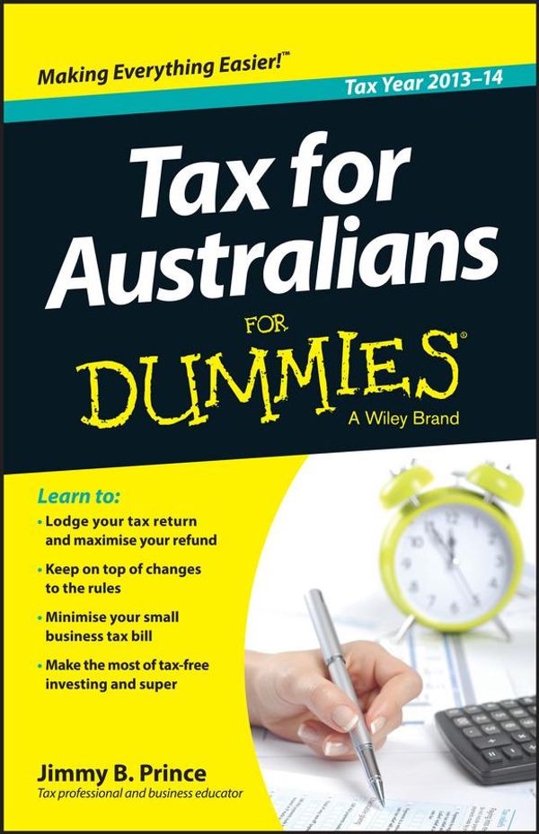 Cover Art for 9780730305859, Tax for Australians for Dummies, 2013-14 Edition by Jimmy B. Prince