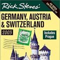 Cover Art for 9781566914611, Rick Steves' Germany, Austria and Switzerland 2003 by Rick Steves