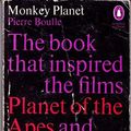 Cover Art for 9780140024012, Monkey Planet by Pierre Boulle, Xan Fielding
