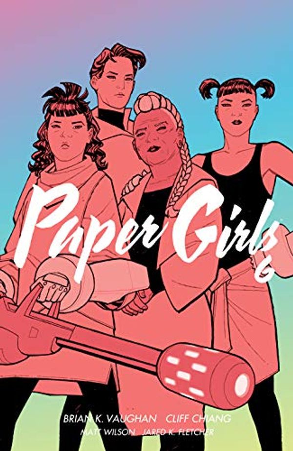 Cover Art for B07THF4Q43, Paper Girls Vol. 6 by Brian K. Vaughan