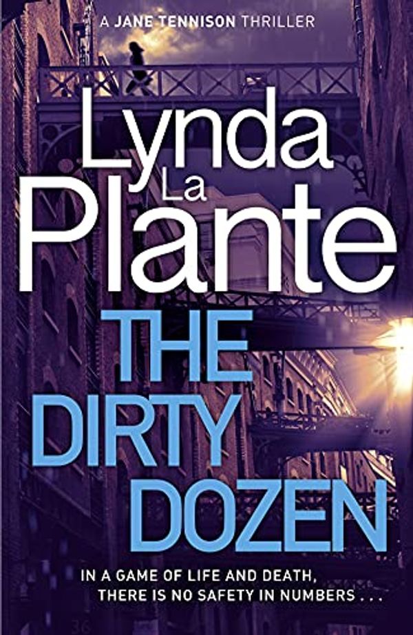 Cover Art for B07N1QTNL2, The Dirty Dozen by Lynda La Plante