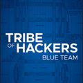 Cover Art for 9781119643418, Tribe of Hackers Blue Team: Tribal Knowledge from the best in Defensive Cybersecurity by Marcus J. Carey, Jennifer Jin