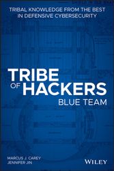 Cover Art for 9781119643418, Tribe of Hackers Blue Team: Tribal Knowledge from the best in Defensive Cybersecurity by Marcus J. Carey, Jennifer Jin