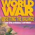 Cover Art for 9781444745023, Worldwar: Upsetting the Balance by Harry Turtledove