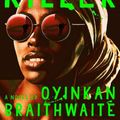 Cover Art for 9780385544238, My Sister, the Serial Killer by Oyinkan Braithwaite