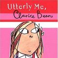 Cover Art for 9780763621865, Utterly Me, Clarice Bean by Lauren Child