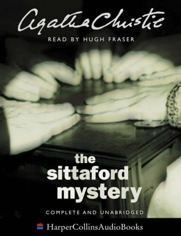 Cover Art for 9780007170463, The Sittaford Mystery: Complete & Unabridged by Agatha Christie