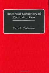 Cover Art for 9780313258626, Historical Dictionary of Reconstruction by Hans L. Trefousse