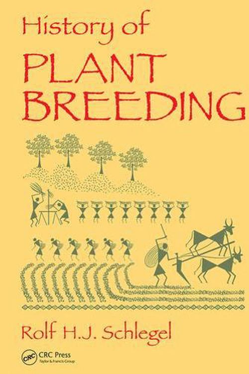 Cover Art for 9781032095813, History of Plant Breeding by Schlegel, Rolf H. J.