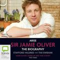 Cover Art for 9781743106235, Arise, Sir Jamie Oliver by Unknown