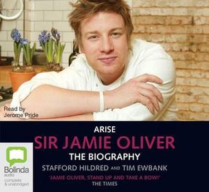 Cover Art for 9781743106235, Arise, Sir Jamie Oliver by Stafford Hildred