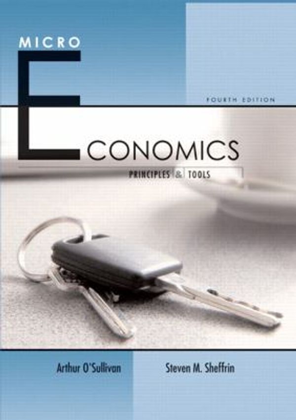 Cover Art for 9780131536067, Microeconomics: Principles and Tools (4th Edition) (O'Sullivan/Sheffrin Economics: Principles and Tools 4e Series) by Arthur O'Sullivan