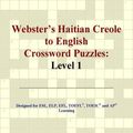 Cover Art for 9780497827649, Webster's Haitian Creole to English Crossword Puzzles by Group International Icon Group International
