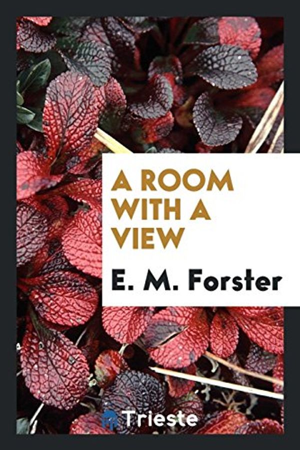 Cover Art for 9780649695447, A Room with a View by E. M. Forster