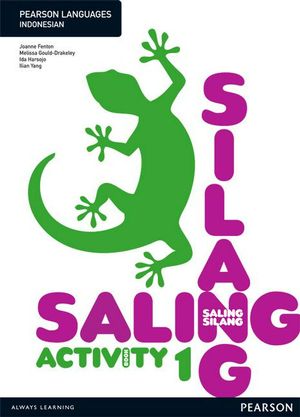 Cover Art for 9781442536500, Saling Silang 1 Activity Book by Joanne Fenton, Gould-Drakeley, Melissa, Ida Harsojo, Ilian Yang
