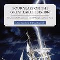 Cover Art for 9781770703933, Four Years on the Great Lakes, 1813-1816 by Don Bamford, Paul Carroll