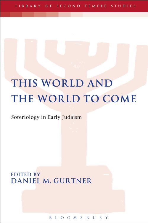 Cover Art for 9780567028389, This World and the World to Come by Daniel M. Gurtner