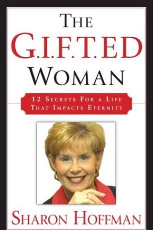 Cover Art for 9780781440653, The G.I.F.T.ED Woman by Sharon Hoffman