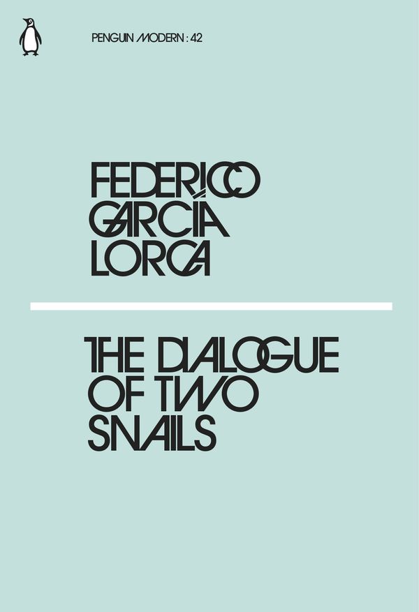 Cover Art for 9780241340417, The Dialogue of Two Snails by Federico Garcia Lorca