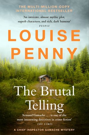 Cover Art for 9781529386776, The Brutal Telling: (A Chief Inspector Gamache Mystery Book 5) by Louise Penny