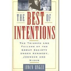 Cover Art for 9780385468336, The Best of Intentions by Irwin Unger