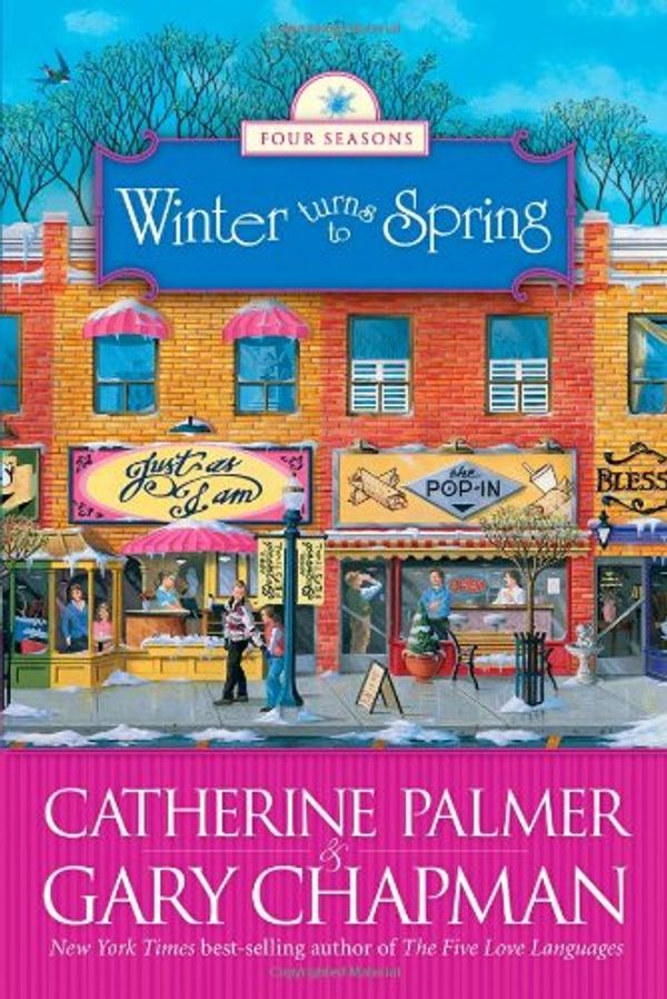 Cover Art for 9781414311685, Winter Turns to Spring by Palmer, Catherine; Chapman, Gary