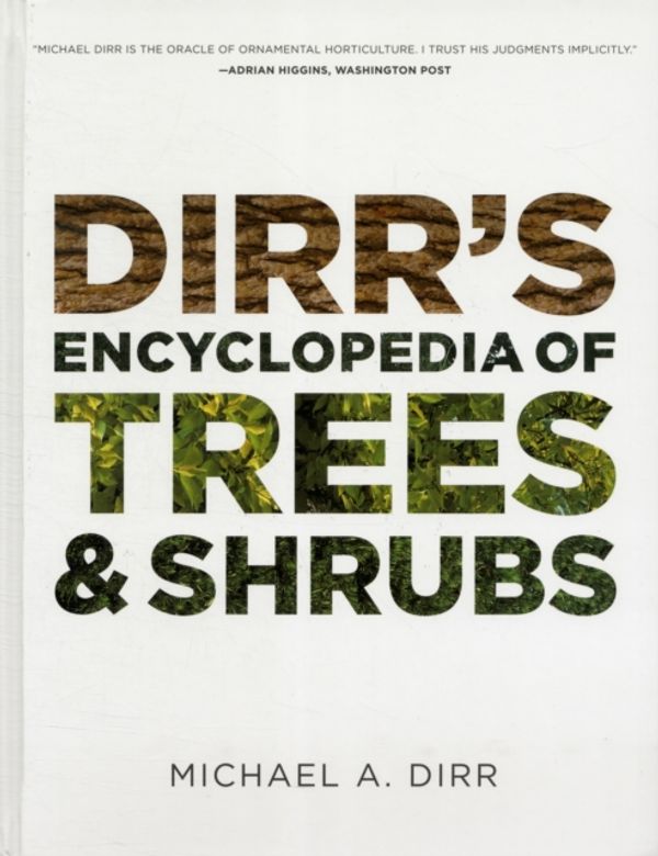 Cover Art for 9780881929010, Dirr's Encyclopedia of Trees and Shrubs by Michael A. Dirr