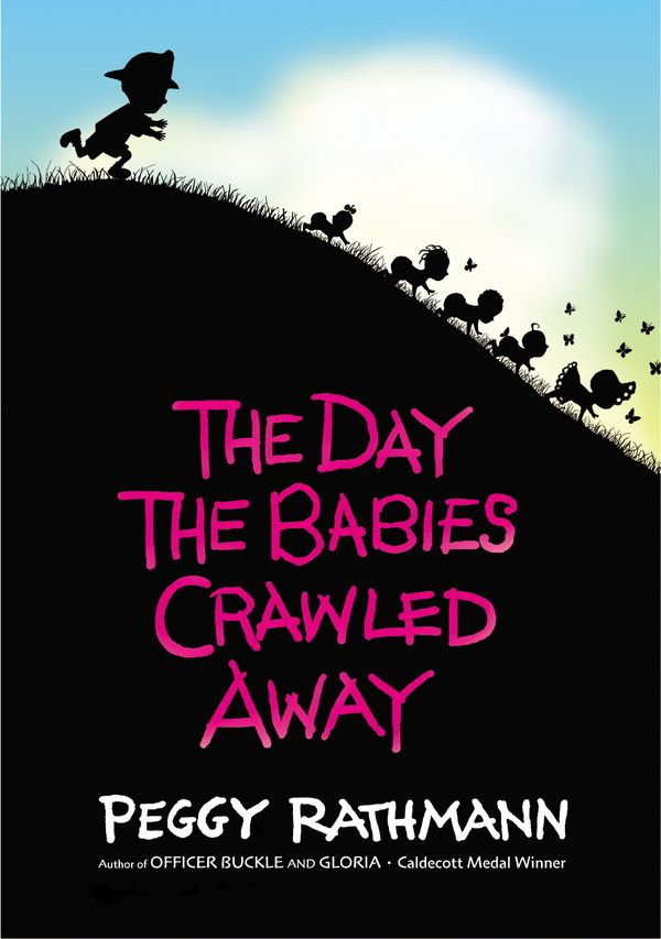 Cover Art for 9780399231964, The Day the Babies Crawled Away by Peggy Rathmann