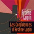 Cover Art for 9782253163152, Les Confidences D'Arsene Lupin by Maurice LeBlanc