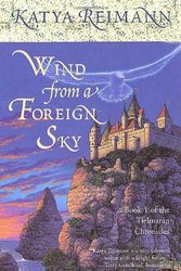 Cover Art for 9780812549331, Wind from a Foreign Sky (The Tielmaran Chronicles, Book 1) by Katya Reimann