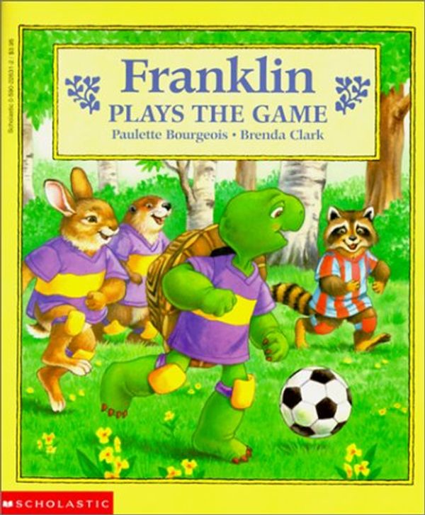 Cover Art for 9780785775041, Franklin Plays the Game by Paulette Bourgeois