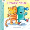 Cover Art for 9780689861338, The Creaky Noise by Jane Cabrera