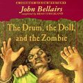 Cover Art for 9780140375152, The Drum, the Doll, and the Zombie by John Bellairs