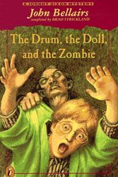 Cover Art for 9780140375152, The Drum, the Doll, and the Zombie by John Bellairs