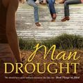 Cover Art for 9781743564493, Man Drought by Rachael Johns
