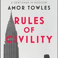 Cover Art for 8601200570601, Rules of Civility by Amor Towles