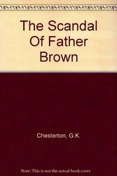 Cover Art for 9781444809299, The Scandal Of Father Brown by G.k. Chesterton
