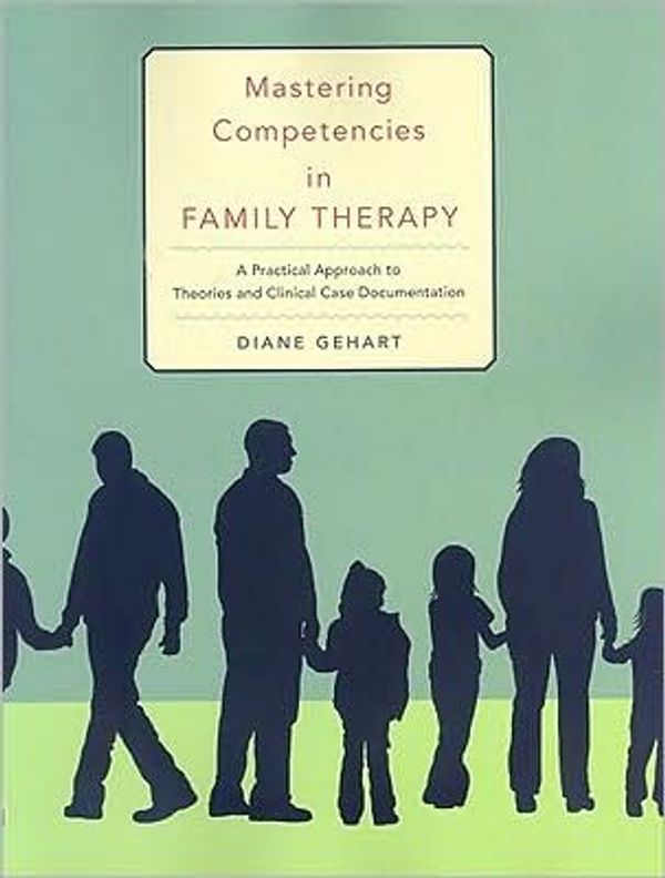 Cover Art for B003UH23PA, D. R. Gehart's Mastering Competencies in Family Therapy (Mastering Competencies in Family Therapy: A Practical Approach to Theory and Clinical Case Documentation [Paperback])(2009) by 