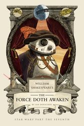 Cover Art for 9781594749858, William Shakespeare's Star Wars: The Force Doth Awaken by Ian Doescher