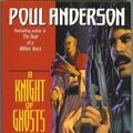 Cover Art for 9780812522259, A Knight of Ghosts and Shadows by Poul Anderson