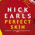 Cover Art for 9780333901663, Perfect Skin by Nick Earls