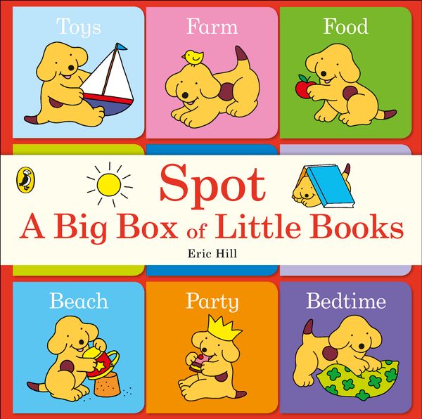 Cover Art for 9780723296355, Spot: A Big box of little books by Eric Hill