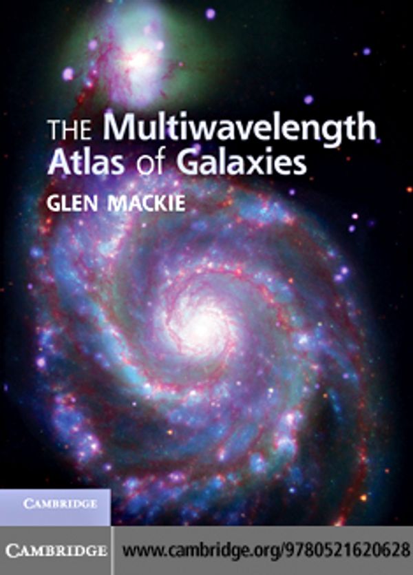Cover Art for 9780511922848, The Multiwavelength Atlas of Galaxies by Glen Mackie