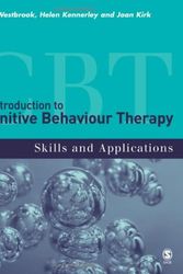 Cover Art for 9781412908405, An Introduction to Cognitive Behaviour Therapy: Skills and Applications by David Westbrook, Helen Kennerley, Joan Kirk