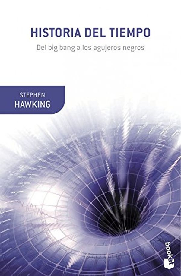 Cover Art for 9788408119593, Historia del tiempo: Del big-ban a los agujeros negros by Stephen Hawking