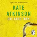 Cover Art for B00T5AW7NO, One Good Turn by Kate Atkinson