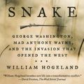 Cover Art for 9780374537845, Autumn of the Black Snake: George Washington, Mad Anthony Wayne, and the Invasion That Opened the West by William Hogeland
